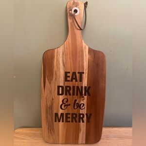 Eat Drink & Be Merry Wooden Sign~ Cheese/Cutting Board NEVER USED